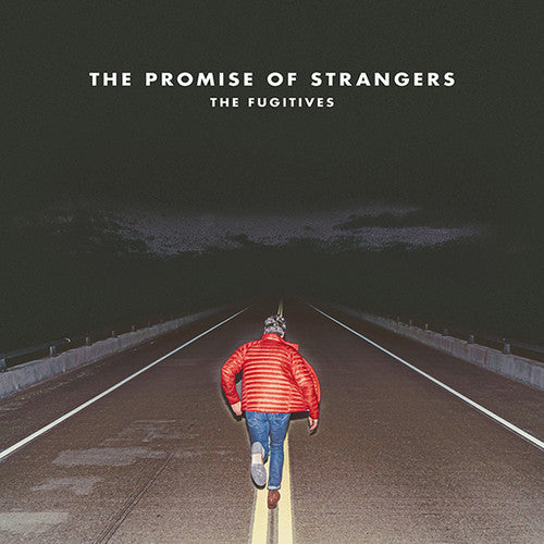 the album cover for Fugitives - The Promise Of Strangers
