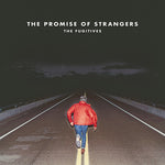the album cover for Fugitives - The Promise Of Strangers