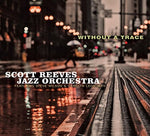 the album cover for Scott Reeves - Without A Trace