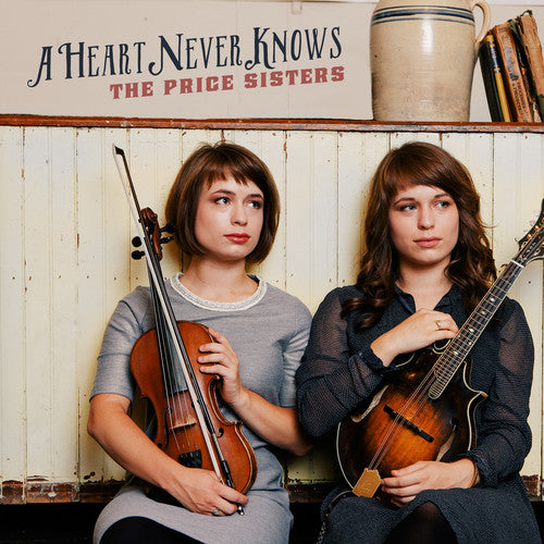 Price Sisters - A Heart Never Knows (CD)