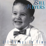 Bill Meyers - Todas las cosas en el tiempo (CD)