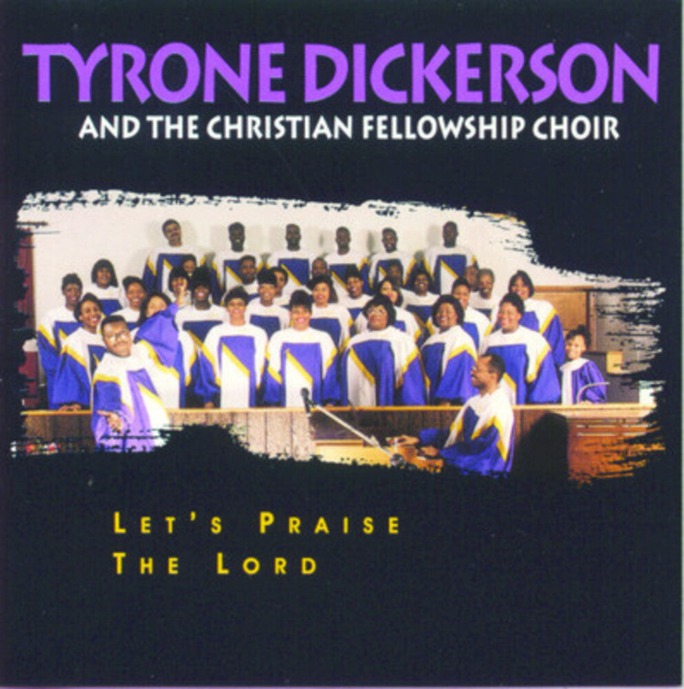 the album cover for Tyrone Dickerson & The Christian Fellowship Choir - Let's Praise the Lord