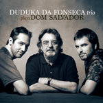 the album cover for Duduka Da Fonseca Trio - Plays Dom Salvador