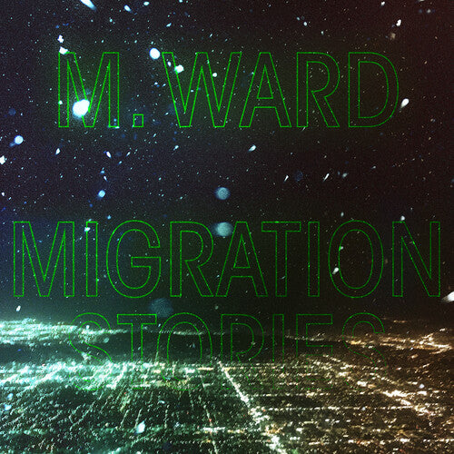 M. Ward - Migration Stories (白盤) (レコード)