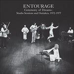 the album cover for Entourage - Ceremony of Dreams: Studio Sessions & Outtakes