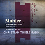 the album cover for Christian Thielemann - Mahler: Wunderhorn-lieder & Symphony No. 10
