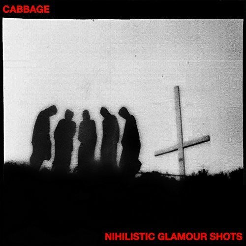 the album cover for cabbage - Nihilistic Glamour Shots