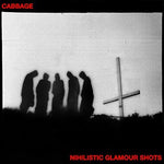 the album cover for cabbage - Nihilistic Glamour Shots