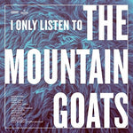 Various Artists - I Only Listen To The Mountain Goats: Hail West Texas (Vinyl)