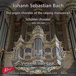 the album cover for Vincent van Laar - Organ Chorales of the Leipzig Manuscript