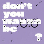 Super Whatevr - Don't You Wanna Be Glad? (レコード)