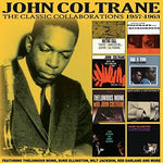 John Coltrane - Classic Collaborations 1957-1963 (CD)