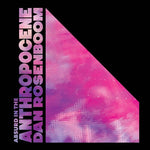 Dan Rosenboom - Absurd In The Anthropocene (Vinyl)