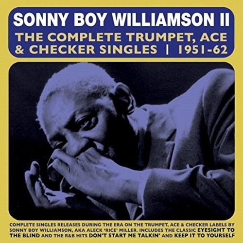 ソニー・ボーイ・ウィリアムソン - コンプリート・トランペット・エース&チェッカー・シングルス 1951-62 (CD)