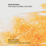 the album cover for Davidsen / Figura Ensemble - World Is Babel & Ivory