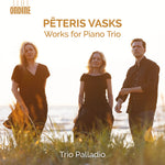 the album cover for Vasks / Trio Palladio - Works for Piano Trio