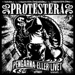 the album cover for Protestera - Pengarna Eller Livet