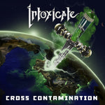 the album cover for Intoxicate - Cross Contamination