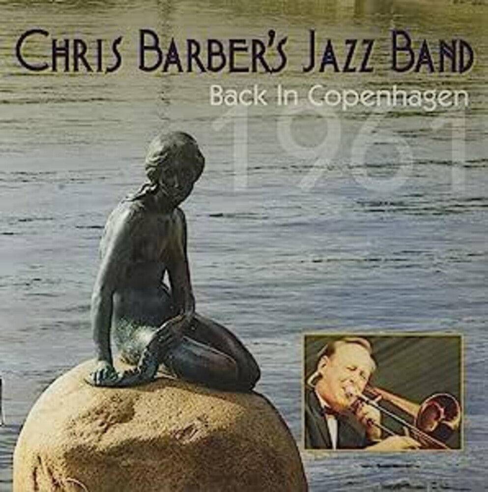 the album cover for Chris Barber Jazz Band - Back In Copenhagen 1961