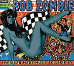 Rob Zombie - American Made Music To Strip By (Vinyl)