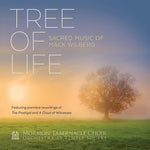 the album cover for Mormon Tabernacle Choir - Tree Of Life: Sacred Music Of Mack Wilburg
