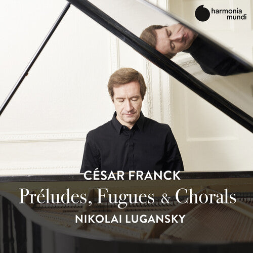 Nikolai Lugansky - Franck: Preludes Fugues & Chorals (CD)