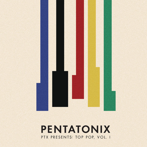 ペンタトニックス - PTXプレゼンツ:トップ・ポップ Vol. 1 (CD)