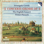 the album cover for Corelli / Trevor Pinnock - Corelli: 12 Concerti Grossi Op 6