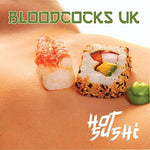 Bloodcocks UK - Hot Sushi (Vinyl)