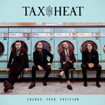 the album cover for Tax the Heat - Change Your Position