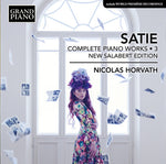 the album cover for Satie / Horvath - Complete Piano Works 3