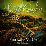 the album cover for Secret Garden - You Raise Me Up: The Collection