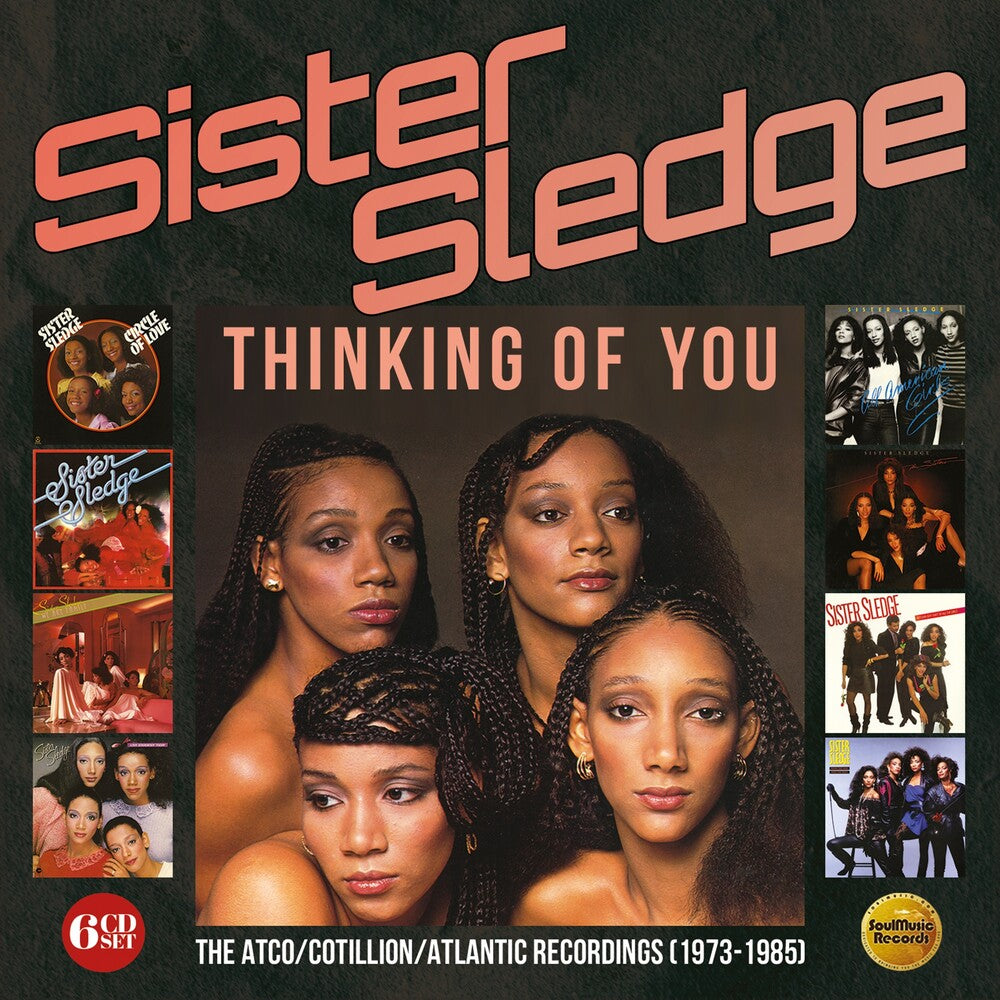 the album cover for Sister Sledge - Thinking Of You: Atco / Cotillion / Atlantic Recordings 1973-1985