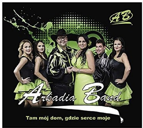 the album cover for Arkadia Band - Tam Moj Dom Gdzie Serce Moje