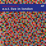 the album cover for Esbjorn Svensson Trio - Live In London