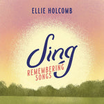 Ellie Holcomb - Sing: Remembering Songs (CD)