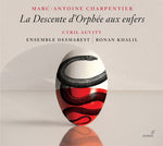 the album cover for Charpentier / Auvity / Khalil - Descente D'orphee Aux Enfers