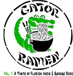 the album cover for Gator Ramen Vol I Taste Of Florida Indie & Garage - Gator Ramen Vol I: A Taste of Florida Indie & Garage Rock / Various