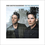 the album cover for The Cactus Blossoms - You're Dreaming