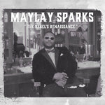 Maylay Sparks - The Rebel's Renaissance (Vinyl)