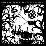 Dave Matthews - Come Tomorrow (CD)