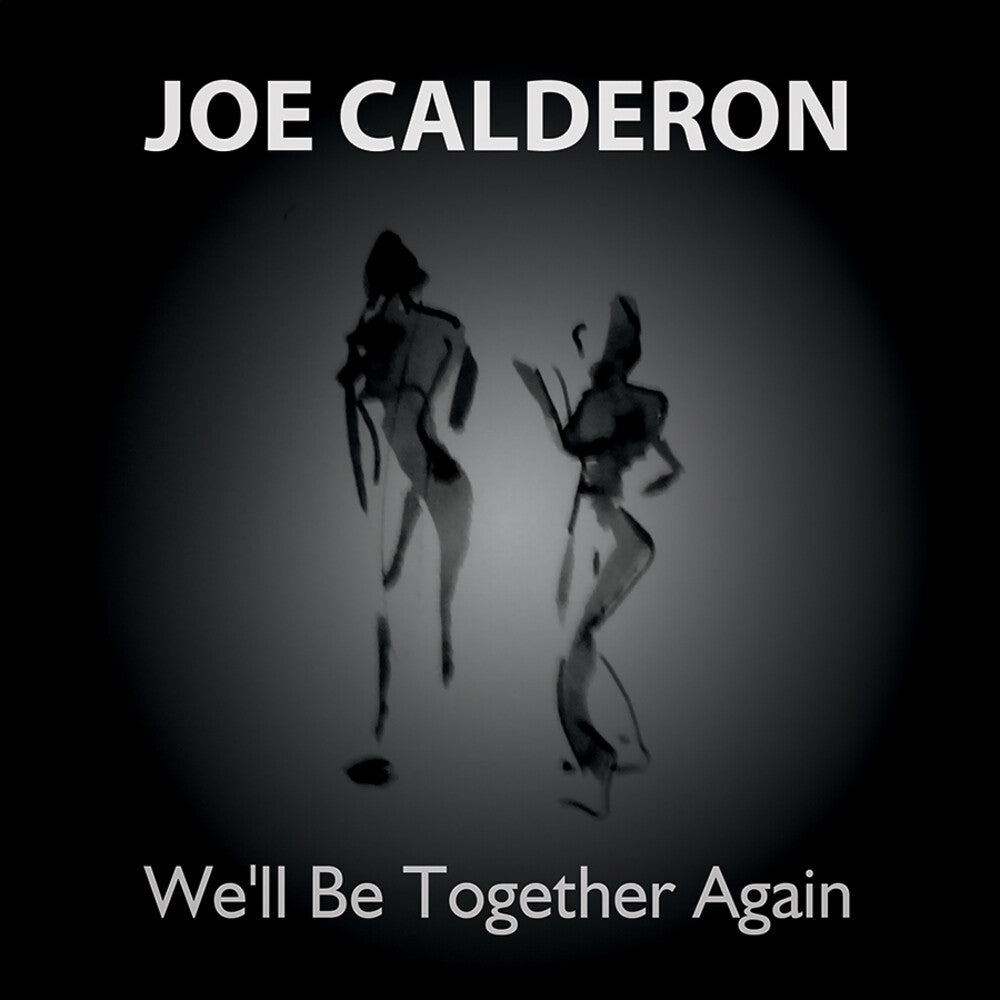 the album cover for Joe Calderon - We'll Be Together Again