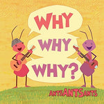 the album cover for Ants Ants Ants - Why Why Why