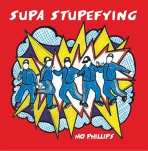 the album cover for Mo Phillips - Supa Stupefying