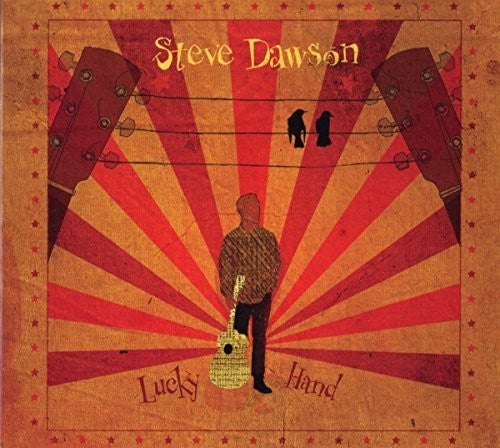 the album cover for Steve Dawson - Lucky Hand