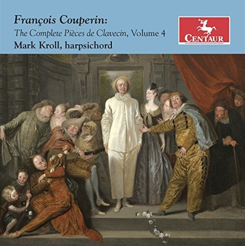 the album cover for Couperin / Kroll - Complete Pieces de Clavecin 4
