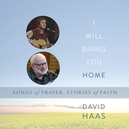 the album cover for David Haas - I Will Bring You Home