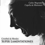 the album cover for Morales / Capella De Ministrers / Magraner - Super Lamentaciones