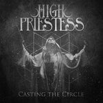 The High Priestess - Casting The Circle (Vinyl)