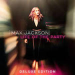 the album cover for Max Jackson - Life Of The Party